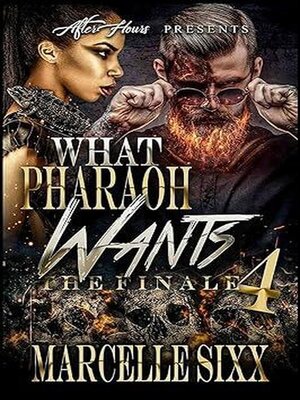 cover image of What Pharaoh Wants 4